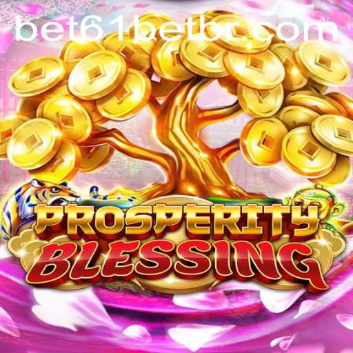 Discover the Excitement of ProsperityBlessing: A Guide to Gameplay and Strategy